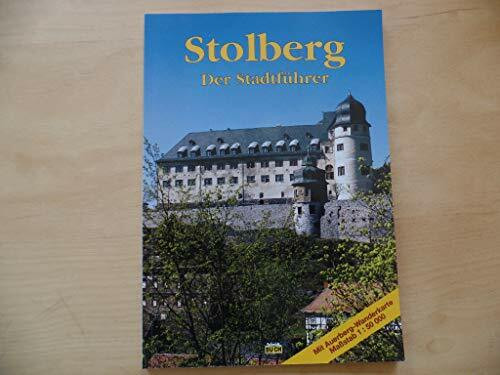 Stolberg - Der Stadtführer: Ein kurzweiliger Führer durch die historische Europastadt und in die Umgebung (Touristen-Reihe)