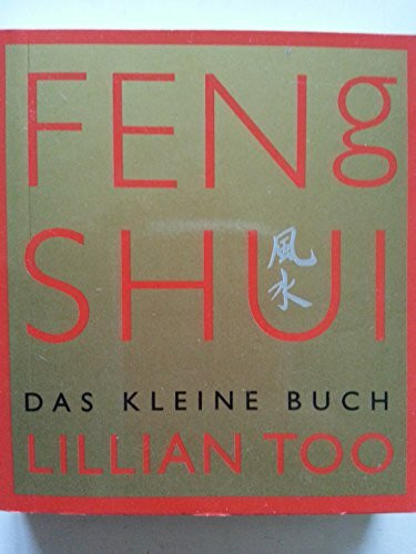 Feng Shui - Das kleine Buch