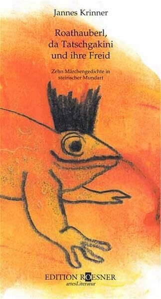 Roathauberl, da Tatschgakini und ihre Freind