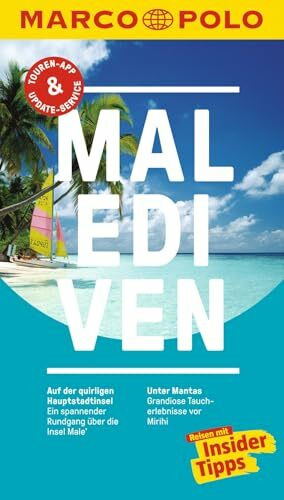 MARCO POLO Reiseführer Malediven: Reisen mit Insider-Tipps. Inkl. kostenloser Touren-App und Events&News