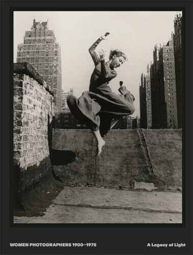 Women Photographers 1900–1975: A Legacy of Light: An Illustrated Photography Book on Women Artists and 20th-Century Photography