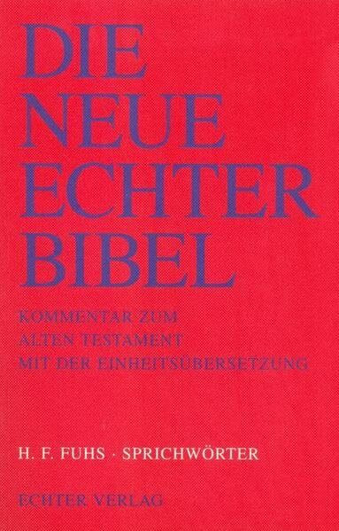 Die Neue Echter-Bibel. Kommentar: Sprichwörter: 35. Lieferung