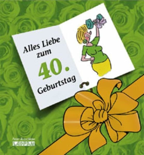 Herzlichen Glückwunsch zum 40. Geburtstag (Frauen) (Viel-Spass-Bücher)