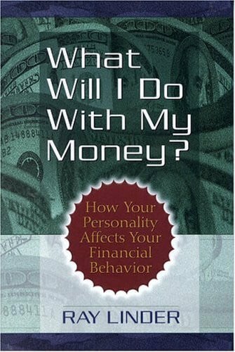 What Will I Do With My Money?: How Your Personality Affects Your Financial Behavior