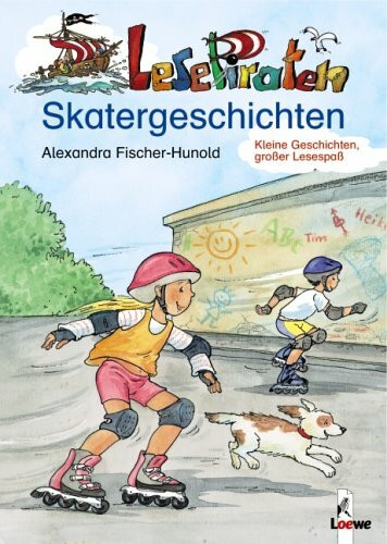 Lesepiraten-Skatergeschichten: Kleine Geschichten, großer Lesespaß