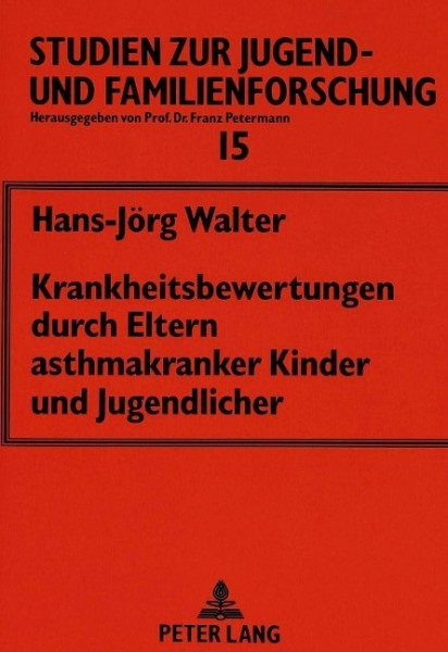 Krankheitsbewertungen durch Eltern asthmakranker Kinder und Jugendlicher