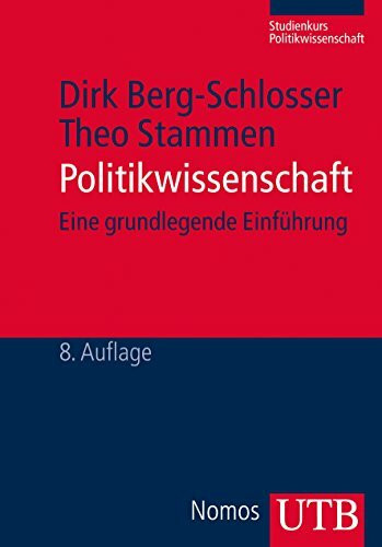 Politikwissenschaft: Eine grundlegende Einführung (Studienkurs Politikwissenschaft)