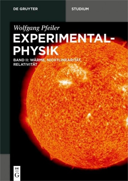 Experimentalphysik 02. Wärme, Nichtlineare Dynamik, Relativität
