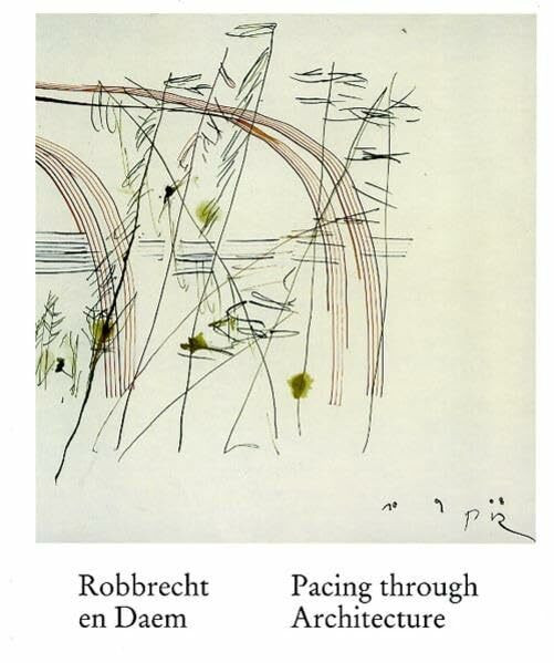 Robbrecht en Daem. Pacing through Architecture