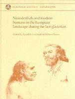 Neanderthals and Modern Humans in the European Landscape During the Last Glaciation: Archaeological Results of the Stage 3 Project