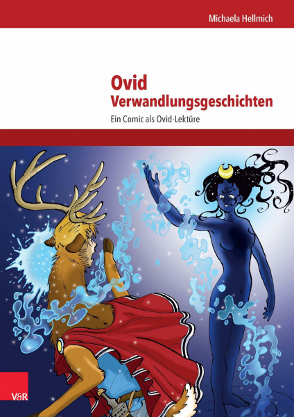 Ovid, Verwandlungsgeschichten: Ein Comic als Ovid-Lektüre