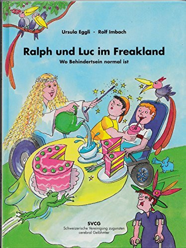 Ralph und Luc im Freakland: Wo Behindertsein normal ist