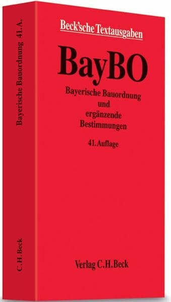 Bayerische Bauordnung: und ergänzende Bestimmungen, Rechtsstand: 1. Januar 2013: Textausgabe (Beck'sche Textausgaben)