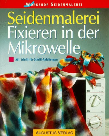Seidenmalerei, Fixieren in der Mikrowelle