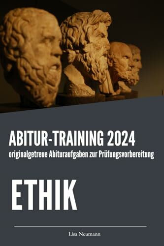Abitur-Training Ethik: Übungsheft mit originalgetreuen Abituraufgaben zur Prüfungsvorbereitung