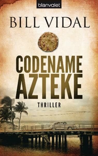 Codename Azteke: Thriller