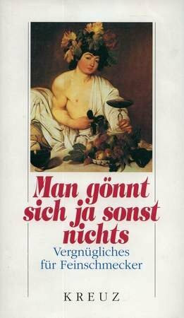 Man gönnt sich ja sonst nichts
