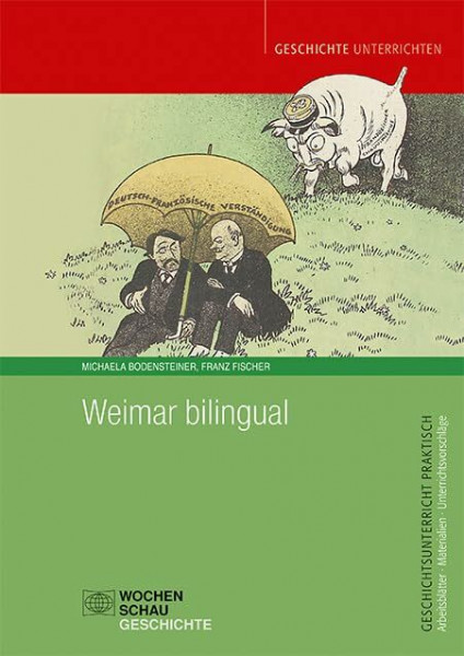 Weimar bilingual (Geschichtsunterricht praktisch)