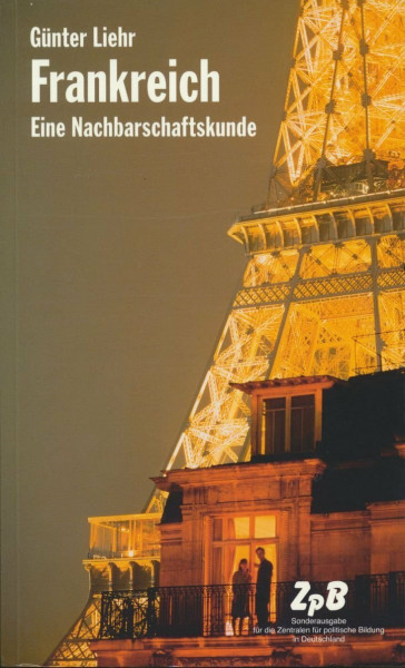 Frankreich: Eine Nachbarschaftskunde