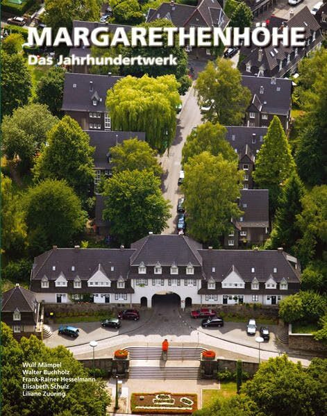 Margarethenhöhe: Das Jahrhundertwerk