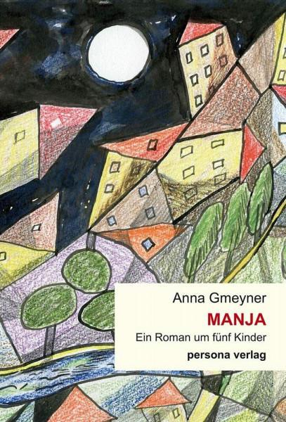 Manja: Ein Roman um fünf Kinder