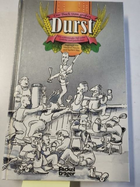 Das Buch vom grossen Durst. Ein schäumendes Fass voller Gedichte und Geschichten