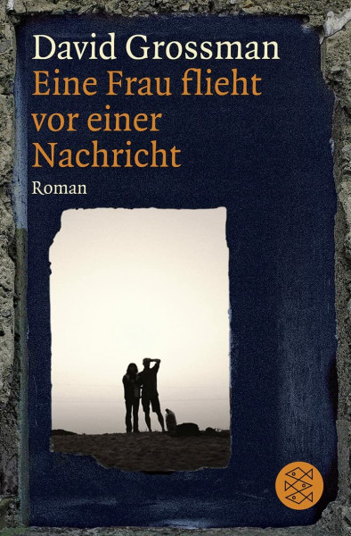 Eine Frau flieht vor einer Nachricht: Roman