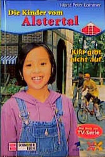 Die Kinder vom Alstertal, Bd.4, Kiki gibt nicht auf