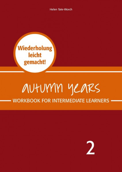 Autumn Years - Englisch für Senioren 2 - Intermediate Learners - Workbook