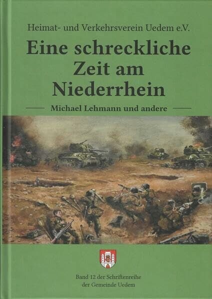 Eine schreckliche Zeit am Niederrhein (Schriftenreihe der Gemeinde Uedem)