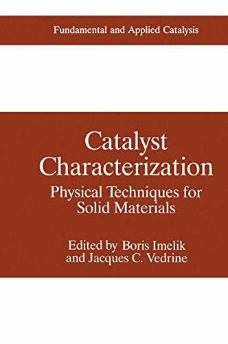 Catalyst Characterization: Physical Techniques for Solid Materials (Fundamental and Applied Catalysis)