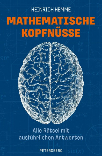 Mathematische Kopfnüsse - Alle Rätsel mit ausführlichen Antworten