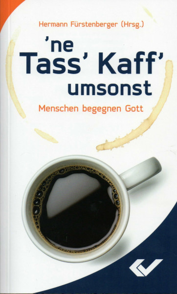 'ne Tass' Kaff' umsonst: Menschen begenen Gott