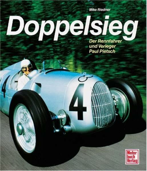 Doppelsieg: Der Rennfahrer und Verleger Paul Pietsch