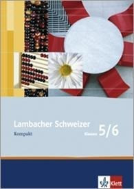 Lambacher Schweizer. 5. und 6. Schuljahr. Kompakt