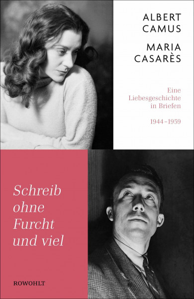 Schreib ohne Furcht und viel: Eine Liebesgeschichte in Briefen 1944-1959