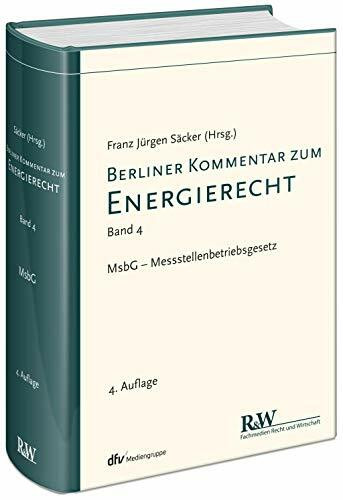 Berliner Kommentar zum Energierecht, Band 4: MsbG - Messstellenbetriebsgesetz