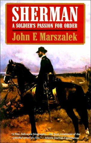 Sherman: A Soldier's Passion for Order (Vintage Civil War Library)