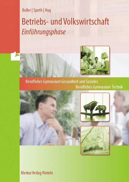 Betriebs- und Volkswirtschaft: Einführungsphase: BG Technik + BG Gesundheit und Soziales