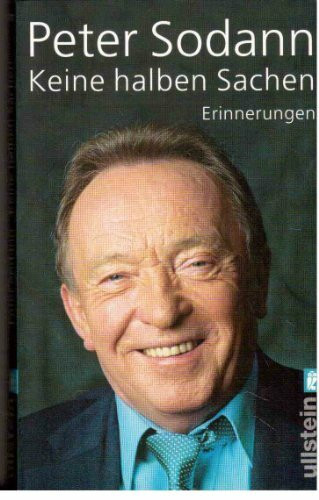 Keine halben Sachen: Erinnerungen (Ullstein Taschenbuch)