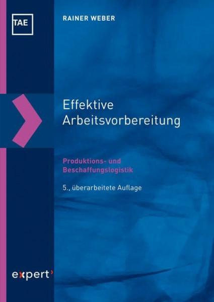 Effektive Arbeitsvorbereitung – Produktions- und Beschaffungslogistik (Kontakt & Studium)