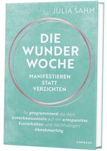Die Wunderwoche: Manifestieren statt verzichten: So programmierst du dein Unterbewusstsein auf ein entspanntes Essverhalten und nachhaltigen Abnehmerfolg.... Die Wunderwoche: Manifestieren statt verzichten: So programmierst du dein Unterbewusstsein auf ein entspanntes Essverhalten und nachhaltigen Abnehmerfolg. Langfristig abnehmen!