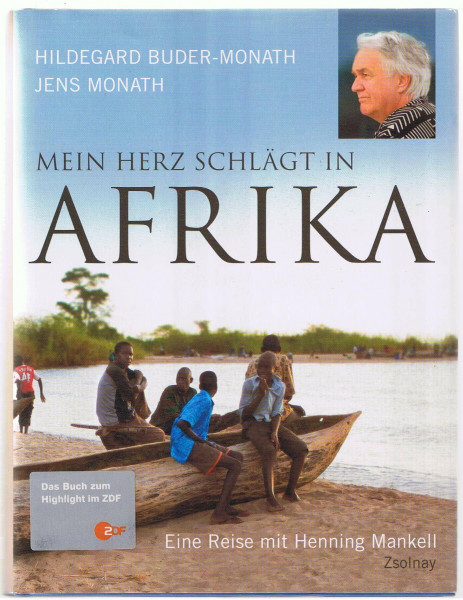 Mein Herz schlägt in Afrika: Eine Reise mit Henning Mankell