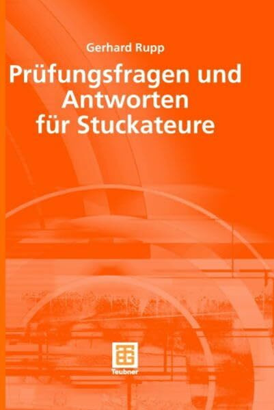 Prüfungsfragen und Antworten für Stuckateure