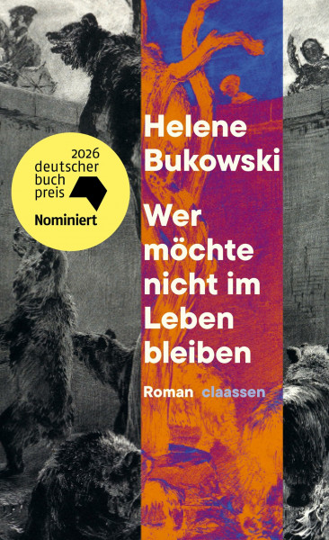 Wer möchte nicht im Leben bleiben: Roman | Longlist Deutscher Buchpreis 2026