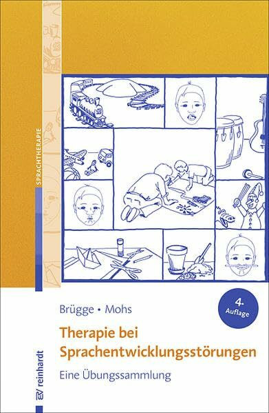 Therapie bei Sprachentwicklungsstörungen: Eine Übungssammlung