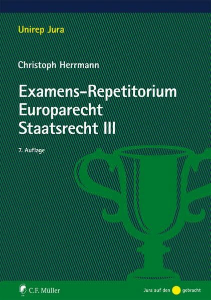 Examens-Repetitorium Europarecht. Staatsrecht III (Unirep Jura)