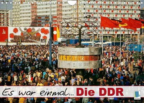 Es war einmal ... Die DDR (Wandkalender 2022 DIN A4 quer)