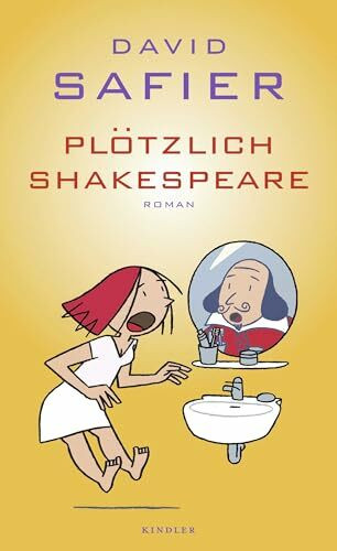 Plötzlich Shakespeare: Roman
