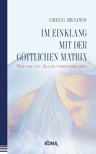 Im Einklang mit der göttlichen Matrix: Wie wir mit Allem verbunden sind